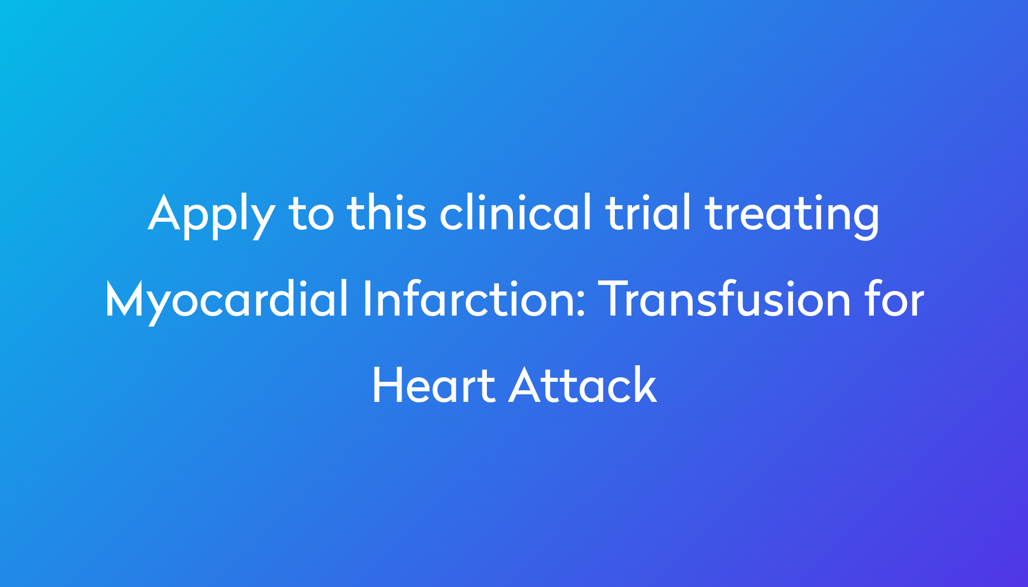 transfusion-for-heart-attack-clinical-trial-2024-power